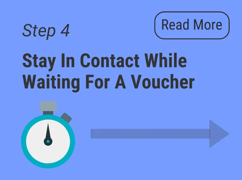 Step 4: Stay in contact while waiting for a voucher