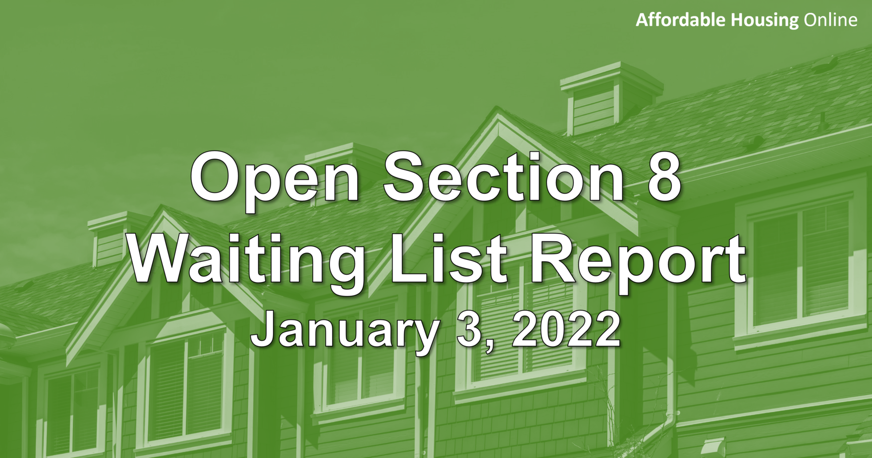 Open Section 8 Waiting List Report: January 3, 2022