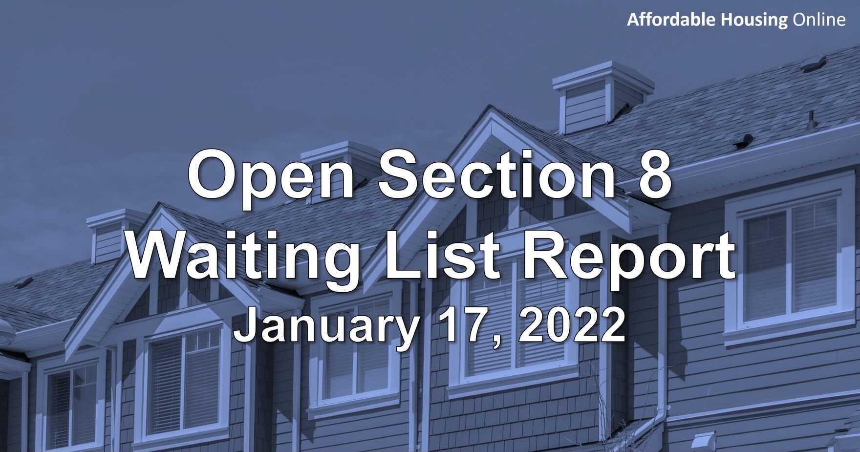 Open Section 8 Waiting List Report: January 17, 2022