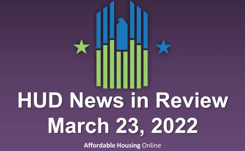 HUD News in Review: March 23, 2022