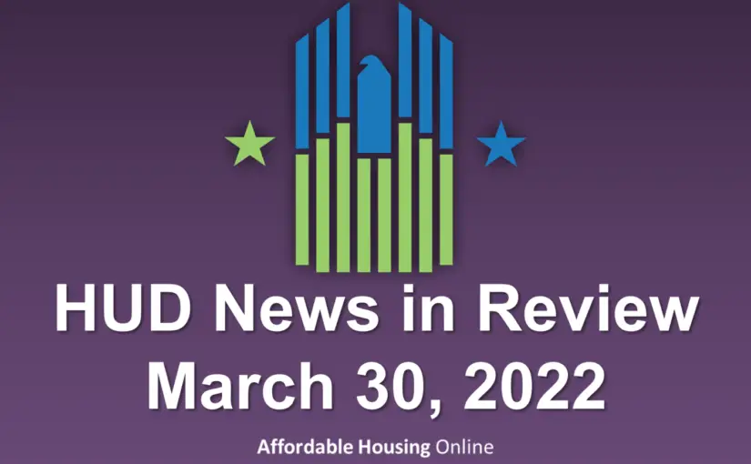 HUD News in Review: March 30, 2022