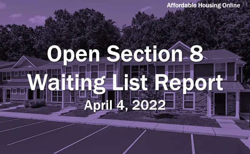 Open Section 8 Waiting List Report April 4, 2022 Affordable Housing